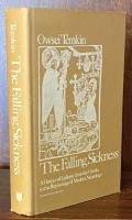 The Falling Sickness: A History of Epilepsy from the Greeks to the Beginnings of Modern Neurology