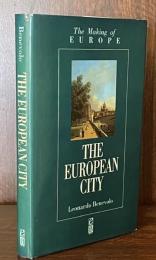 The European City(The Making of Europe)