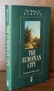 The European City(The Making of Europe)