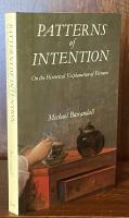 Patterns of Intention: On the Historical Explanation of Pictures