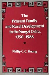 The Peasant Family and Rural Development in the Yangzi Delta, 1350–1988