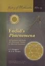 Euclid's Phaenomena: A Translation and Study of a Hellenistic Treatise in Spherical Astronomy（History of Mathematics Sources, Vol. 29）
