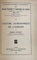 L'Œuvre Astronomique de Gassendi (Actualités Scientifiques et Industrielles, No. 378. Exposés d'Histoire et Philosophie des Sciences)