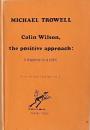 Michael Trowell. Colin Wilson, the Positive Approach: A Response to a Critic (Colin Wilson Studies, No. 3)