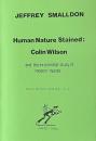 Human Nature Stained: Colin Wilson and the Existential Study of Modern Murder (Colin Wilson Studies, No. 4)