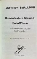 Human Nature Stained: Colin Wilson and the Existential Study of Modern Murder (Colin Wilson Studies, No. 4)