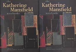 The Katherine Mansfield Notebooks. Complete in Two Volumes