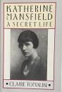 Katherine Mansfield: A Secret Life