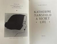 Katherine Mansfield: A Secret Life