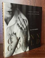 Glenn Gould: A Life in Pictures