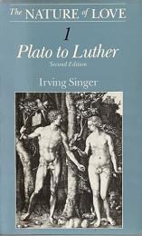 The Nature of Love.1.Plato to Luther
