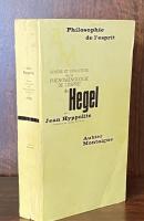Genèse et Structure de la Phénoménologie de l'Esprit de Hegel