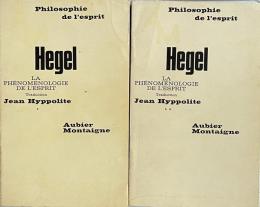 La Phénoménologie de l'Esprit Tomes I–II (Philosophie de l'Esprit)(Collection dirigée par L. Lavelle et R. Le Senne)