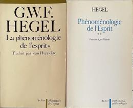 La Phénoménologie de l'Esprit. Tome I & II