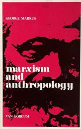Marxism and Anthropology: The Concept of ‘Human Essence’ in the Philosophy of Marx