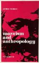 Marxism and Anthropology: The Concept of ‘Human Essence’ in the Philosophy of Marx