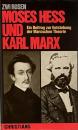 Moses Hess und Karl Marx: Ein Beitrag zur Entstehung der Marxschen Theorie