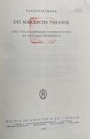 Die Marxsche Theorie: Eine philosophische Untersuchung zu den Hauptschriften