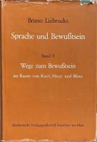 Bruno Liebrucks: Sprache und Bewußtsein. Band 3: Wege zum Bewußtsein im Raum von Kant, Hegel und Marx

