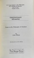Existentially Speaking: Essays on the Philosophy of Literature (I. O. Evans Studies in the Philosophy and Criticism of Literature, No. 7)