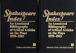 Shakespeare Index: An Annotated Bibliography of Critical Articles on the Plays, 1959–1983. Complete in Two Volumes