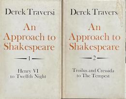 An Approach to Shakespeare. Third Edition, Revised and Enlarged. Complete in Two Volumes: Vol. I, Henry VI to Twelfth Night; Vol. II, Troilus and Cressida to The Tempest