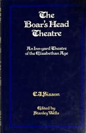 The Boar’s Head Theatre: An Inn-yard Theatre of the Elizabethan Age