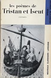 Les Poèmes de Tristan et Iseut : extraits, par Gabriel Bianciotto （Nouveaux Classiques Larousse）