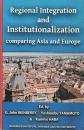 Regional Integration and Institutionalization comparing Asia and Europe