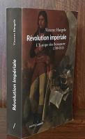 Révolution impériale: L'Europe des Bonaparte 1789–1815