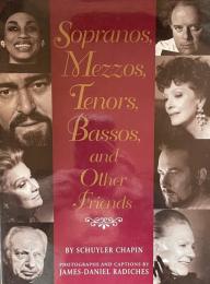 Sopranos, Mezzos, Tenors, Bassos, and Other Friends