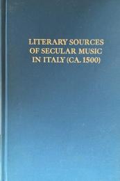 Literary Sources of Secular Music in Italy(CA.1500)