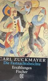 Die Fastnachtsbeichte. Erzählungen 1938-1972
