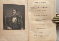 History of the Reign of Ferdinand and Isabella, the Catholic, of Spain

