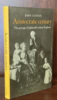 Aristocratic Century: The Peerage of Eighteenth-Century England
