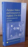 Furniture-Makers and Consumers in England 1754–1851: Design as Interaction.
