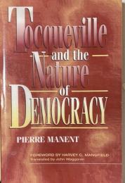 Tocqueville and the Nature of Democracy