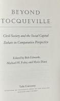 Beyond Tocqueville: Civil Society and the Social Capital Debate in Comparative Perspective