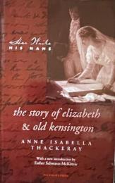 The Story of Elizabeth and Old Kensington