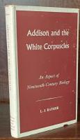 Addison and the White Corpuscles: An Aspect of Nineteenth-Century Biology