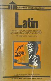 Latin: An Introductory Course Based on Ancient Authors
