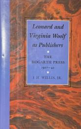 Leonard and Virginia Woolf as Publishers: The Hogarth Press, 1917–41
