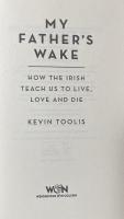 My Father's Wake: How the Irish Teach Us to Live, Love, and Die
