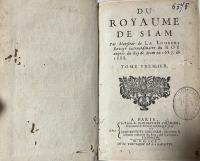Du Royaume de Siam. First Edition (1687–1688 Mission). Tome Premier (of Two)