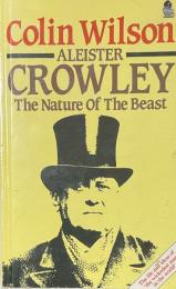 Aleister Crowley: The Nature of the Beast