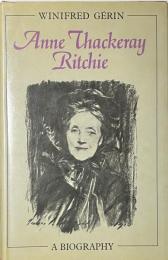 Anne Thackeray Ritchie: A Biography