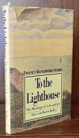 To the Lighthouse: The Marriage of Life and Art (Twayne’s Masterwork Studies)
