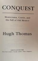 Conquest: Montezuma, Cortés, and the Fall of Old Mexico