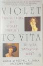 Violet to Vita: The Letters of Violet Trefusis to Vita Sackville-West, 1910–1921