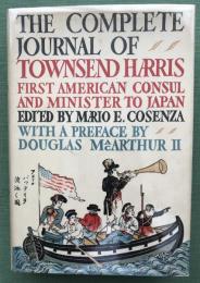 The Complete Journal of Townsend Harris